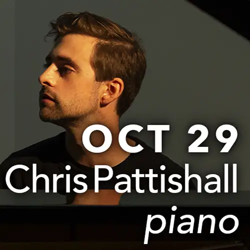 October 29 - Chris Pattishall, piano